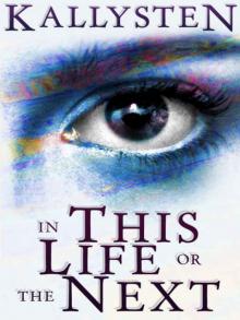 In This Life or the Next