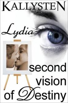 Second Vision of Destiny - Lydia Second Vision of Destiny - Lydia