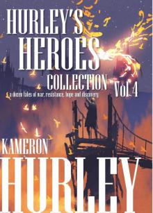 Hurley's Heroes Collection: Volume 4