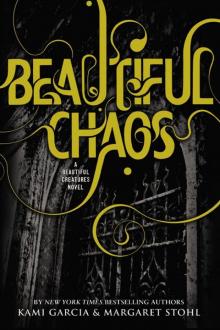Beautiful Chaos (Beautiful Creatures, Book 3)