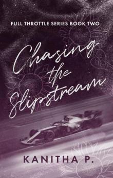 CHASING THE SLIPSTREAM
