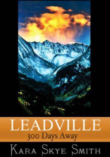 Leadville: 300 Days Away