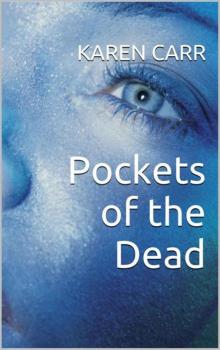 Dawnland (Book 1): Pockets of the Dead Dawnland (Book 1): Pockets of the Dead
