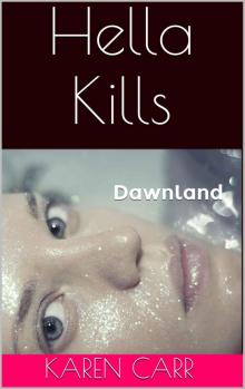 Dawnland (Book 2): Hella Kills Dawnland (Book 2): Hella Kills