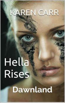 Hella Rises: Dawnland Hella Rises: Dawnland