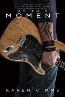 At This Moment (Of Love and Madness #1)