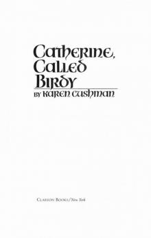 Catherine, Called Birdy