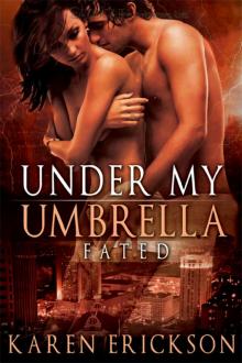 Under My Umbrella: Fated, Book 1