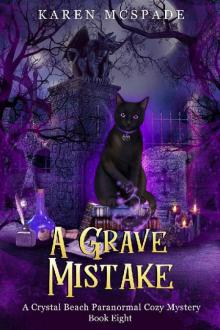 A Grave Mistake: A Crystal Beach Paranormal Cozy Mystery