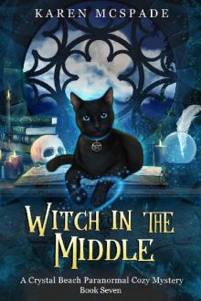 Witch In The Middle: A Crystal Beach Paranormal Cozy Mystery