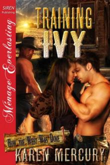 Training Ivy [How The West Was Done 1] (Siren Publishing Ménage Everlasting)