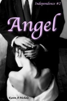 Independence: #2 Angel Independence: #2 Angel