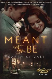 Meant To Be (The Destiny Series Book 1) Meant To Be (The Destiny Series Book 1)