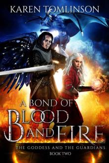 A Bond of Blood and Fire (The Goddess and the Guardians Book 2)