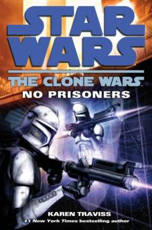 The Clone Wars: No Prisoners The Clone Wars: No Prisoners
