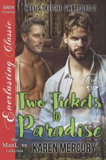 Two Tickets to Paradise [Hell's Delight: Unbridled 2] (Siren Publishing Everlasting Classic ManLove)