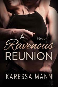A Ravenous Reunion (Ravenous Reunion #1)