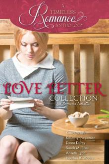 Love Letter Collection (A Timeless Romance Anthology Book 6) Love Letter Collection (A Timeless Romance Anthology Book 6)