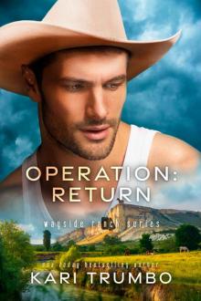 Operation: Return (Wayside Ranch Book 2)