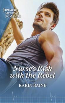 Nurse's Risk with the Rebel