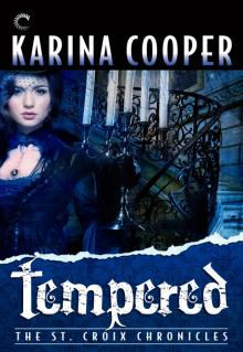Tempered: Book Four of The St. Croix Chronicles Tempered: Book Four of The St. Croix Chronicles