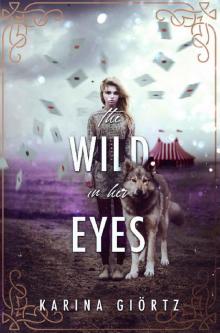 The Wild in her Eyes