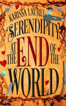 Serendipity at the End of the World Serendipity at the End of the World