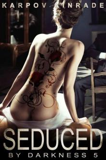 Seduced by Darkness (The Seduced Saga Book 5)