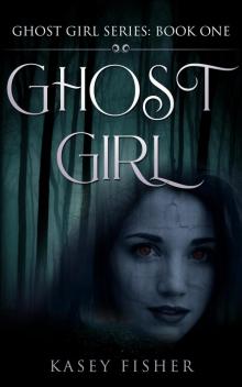 Ghost Girl Series, #1
