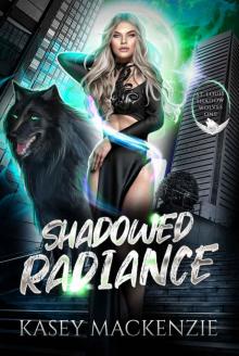 Shadowed Radiance (St. Louis Shadow Wolves Book 1)