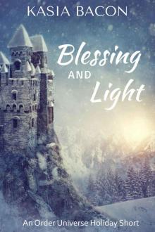 Blessing and Light: An Order Universe Holiday Short