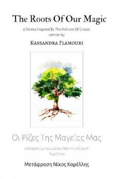 The Roots Of Our Magic The Roots Of Our Magic
