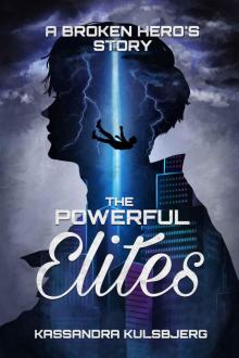 The Powerful Elites: A Broken Hero's Story