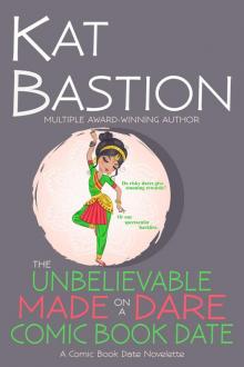 The Unbelievable Made on a Dare Comic Book Date