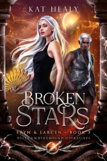 Broken Stars - Eryn and Larcen (Book 3): Delta Underground Operatives