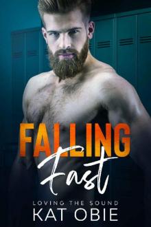 Falling Fast (Loving the Sound Book 1) Falling Fast (Loving the Sound Book 1)