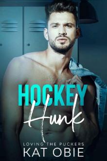 Hockey Hunk (Loving the Puckers Book 4) Hockey Hunk (Loving the Puckers Book 4)