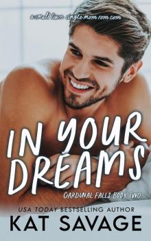 In Your Dreams: A Small Town, Single Mom Rom Com