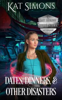 Dates, Dinners, and Other Disasters Dates, Dinners, and Other Disasters