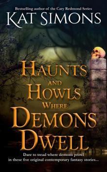 Haunts and Howls Where Demons Dwell Haunts and Howls Where Demons Dwell