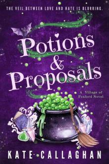 Potions And Proposals : An Arranged Marriage Paranormal Romance (Village of Foxford Book 1) Potions And Proposals : An Arranged Marriage Paranormal Romance (Village of Foxford Book 1)