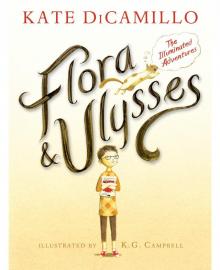 Flora & Ulysses: The Illuminated Adventures Flora & Ulysses: The Illuminated Adventures