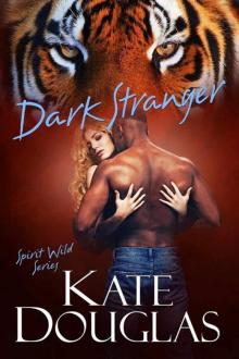 Dark Stranger (Spirit Wild Book 7) Dark Stranger (Spirit Wild Book 7)