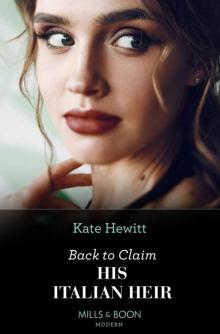 Back To Claim His Italian Heir (Mills & Boon Modern) Back To Claim His Italian Heir (Mills & Boon Modern)
