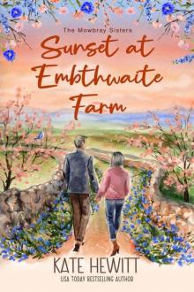 Sunset at Embthwaite Farm (The Mowbray Sisters Book 3)
