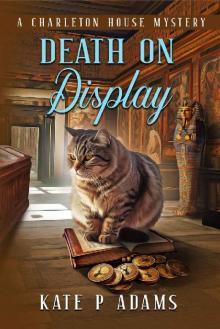 Death on Display: A Charleton House Mystery (The Charleton House Mysteries Book 10)