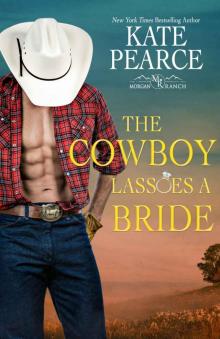 The Cowboy Lassoes a Bride The Cowboy Lassoes a Bride