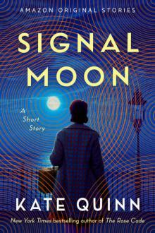Signal Moon: A Short Story Signal Moon: A Short Story