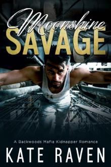 Moonshine Savage: A Backwoods Mafia Kidnapper Romance