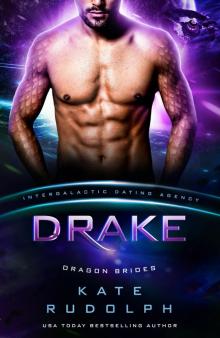 Drake: Dragon Brides, #6 Drake: Dragon Brides, #6